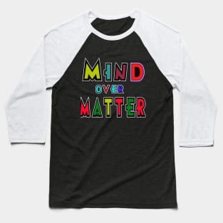 Mind over Matter growth mindset Baseball T-Shirt